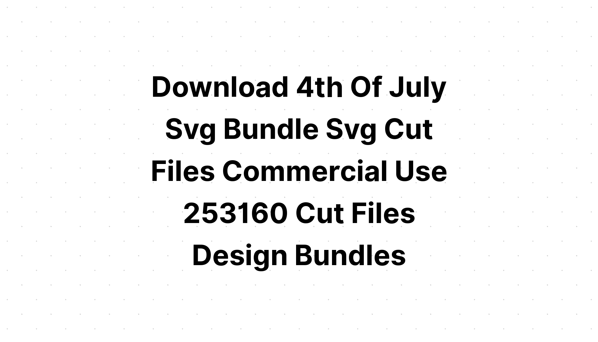 Download Free Svg Cut Files 4Th Of July - Layered SVG Cut File